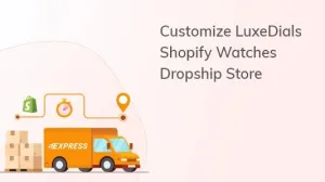 Shopify Customize BeBiggy LuxeDials Watches Dropship Store