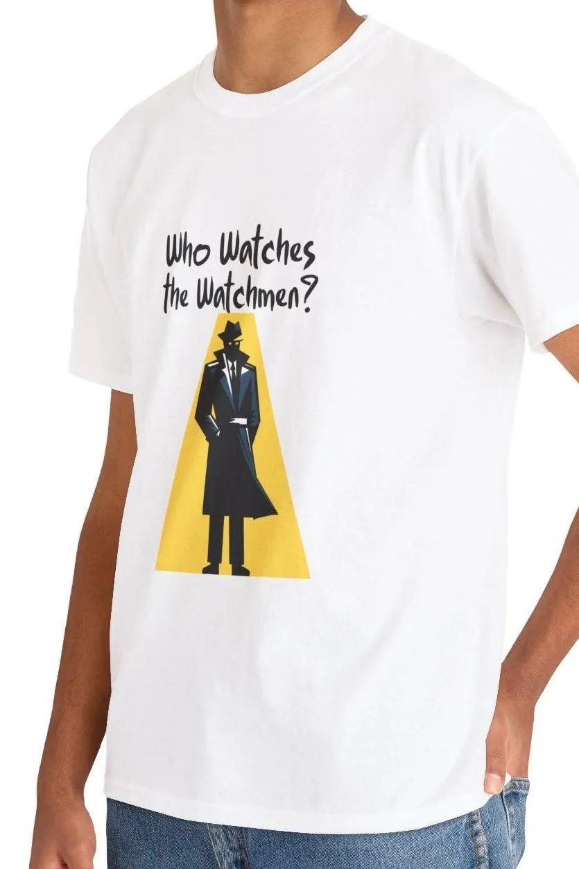 Who Watches the Watchmen? T-shirt