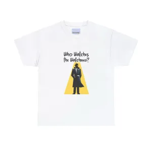 Who Watches the Watchmen? T-shirt
